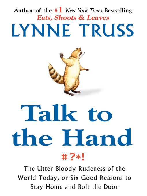 Title details for Talk to the Hand by Lynne Truss - Available